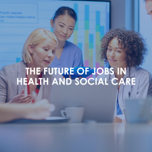 JOBS IN HEALTH AND SOCIAL CARE